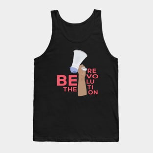 Be the Revolution Tank Top